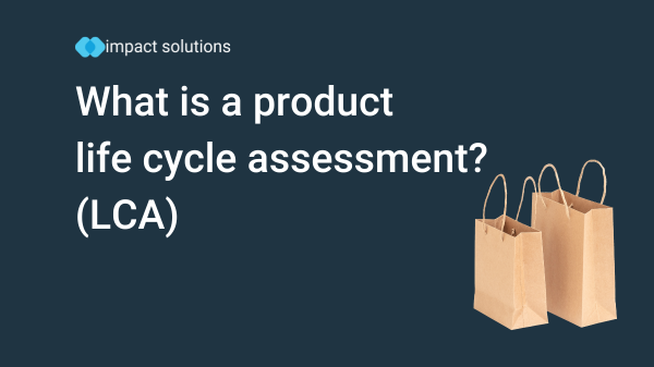 Life cycle assessment