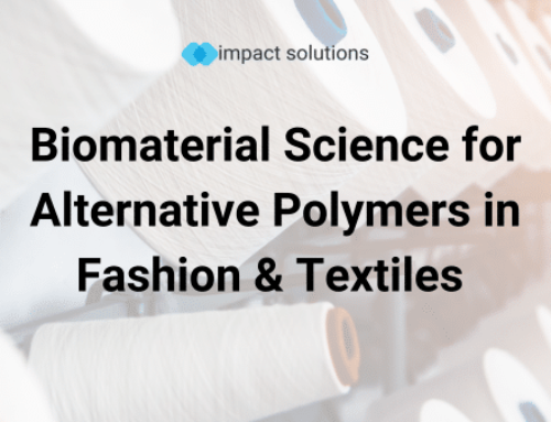 Biomaterial Science for Alternative Polymers in Fashion & Textiles