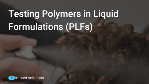Polymers in Liquid Formulations