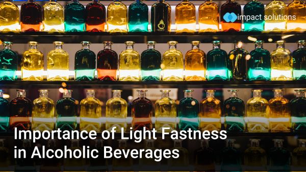 Importance of Light fastness in Alcoholic Beverages